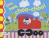 One, Two, Choo, Choo! (Ladybird Baby & Toddler)