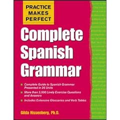 Practice Makes Perfect: Complete Spanish Grammar (Practice Makes Perfect)