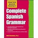 Practice Makes Perfect: Complete Spanish Grammar (Practice Makes Perfect Series)