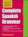 Practice
Makes
Perfect:
Complete
Spanish
Grammar
(Practice
Makes
Perfect
Series)
