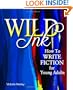 Wild Ink: How to Write Fiction for Young Adults