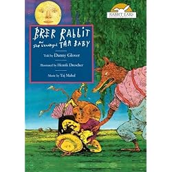 Brer Rabbit and the Wonderful Tar Baby, Told by Danny Glover with Music by Taj Mahal