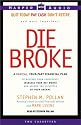 Die Broke : A Radical 4-Part Personal Finance Plan to Restore Your Confidence Increase Your Net Worth and Afford the Lifestyle of Your Dreams (Cassette)