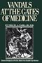 Vandals at the Gates of Medicine: Historic Perspectives on the Battle over Health Care Reform