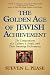 The Golden Age of Jewish Achievement