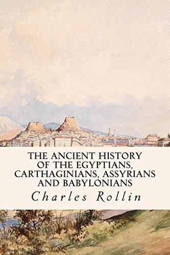 the ancient history of the egyptians carthaginians assyrians and babylonians