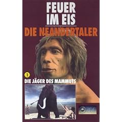 Feuer im Eis - Die Neandertaler 1 [VHS]