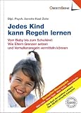 Jedes Kind kann Regeln lernen - Annette Kast-Zahn