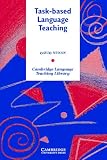 Task-Based Language Teaching (Cambridge Language Teaching Library)