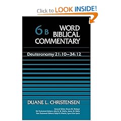Word Biblical Commentary Vol. 6b, Deuteronomy 21:10-34:12 (christensen)