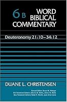 Word Biblical Commentary Vol. 6b, Deuteronomy 21:10-34:12 (christensen)
