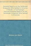 Detailed reports on the Salzburger emigrants who settled in America