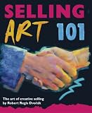 Review Artnetwork Press  / Selling Art 101: The Art of Creative Selling (101)