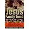 FACT or FICTION?  The Lost Tomb of Jesus and Jesus Family Tomb