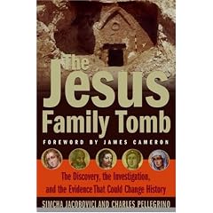 The Jesus Family Tomb: The Discovery, the Investigation, and the Evidence That Could Change History
