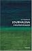 Books : Journalism: A Very Short Introduction (Very Short Introductions)