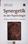 Synergetik in der Psychologie: Selbstorganisation verstehen und gestalten