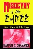 Misogyny and the Emcee: Sex, Race and Hip Hop