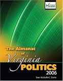 The Almanac of Virginia Politics 2006 (Almanac of Virginia Politics)