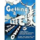 Getting a Life of Your Own: A Kids Guide to Understanding and Coping With Family... by  Kim Frank
