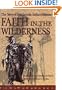 Faith in the Wilderness: The Story of the Catholic Indian Missions