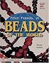 Beads of the World: A Collector's Guide With Revised Price Reference (Schiffer Book for Collectors)