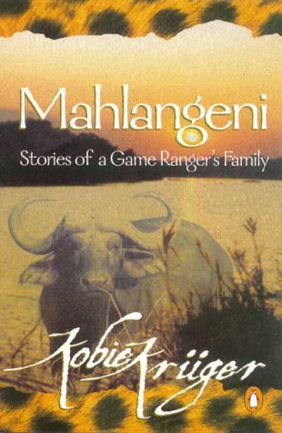 Mahlangeni: Stories of a Game Ranger's Family under Animal Rights in The Books Store