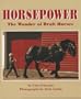 Horsepower: The Wonder of Draft Horses