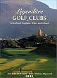Legend�re Golf Clubs in Schottland, England, Wales und Irland