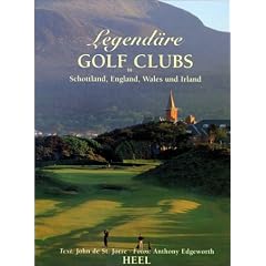 Legend�re Golf Clubs in Schottland, England, Wales und Irland