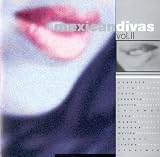 Mexican Divas, Vol. II