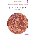 Histoire g�n�rale de l'Empire romain, tome 3. Le Bas-Empire, 284-395