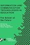 Information and Communication Technologies in Education: The School of the Future (IFIP Advances in Information and Communication Technology)