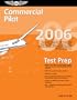 Commercial Pilot Test Prep 2006: Study and Prepare for the Commercial Airplane, Helicopter, Gyroplane, Glider, Balloon, Airship, and Military Competency FAA Knowledge Exams (Test Prep series)