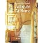 Antiques at Home: Cherchez's Book of Collecting and Decorating with Antiques