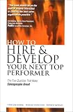 How to Hire and Develop Your Next Top Performer: The Five Qualities That Make Salespeople Great