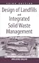 Design of Landfills and Integrated Solid Waste Management