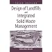 Design of Landfills and Integrated Solid Waste Management