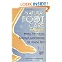 Natural Foot Care: Herbal Treatments, Massage, and Exercises for Healthy Feet