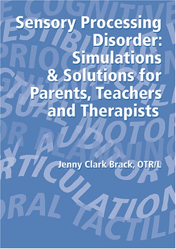Sensory Processing Disorder: Simulations and Solutions for... by Child Care Videos