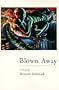 Blown Away (New American Fiction)