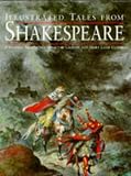 Illustrated tales from Shakespeare : a modern adaption from the Charles and Mary Lamb classic