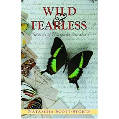 Wild and Fearless: The Life of Margaret Fountaine