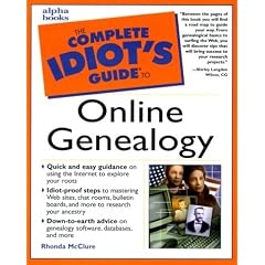 The Complete Idiot's Guide to Online Genealogy