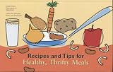 Recipes and Tips for Healthy, Thrifty Meals