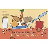 Recipes and Tips for Healthy, Thrifty Meals
