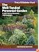The Well-Tended Perennial Garden: Planting and Pruning Techniques