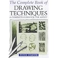 The Complete Book of Drawing Techniques: A Complete Guide for the Artist