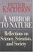 A Mirror to Nature: Reflections on Science, Scientists, and Society