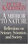 A Mirror to Nature: Reflections on Science Scientists and Society